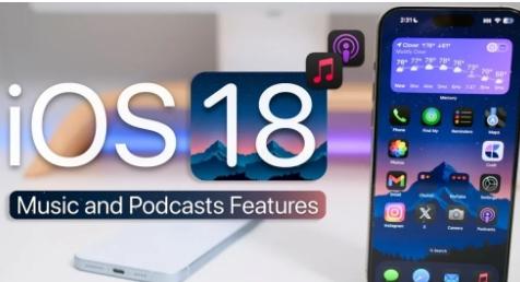 iOS18音乐和播客新功能揭晓